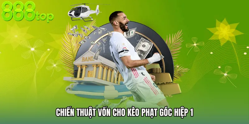 Chiến thuật vốn cho Kèo phạt góc hiệp 1