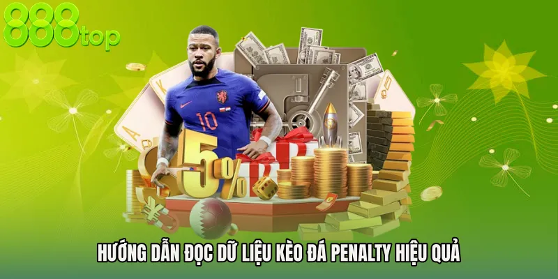Hướng dẫn đọc dữ liệu Kèo đá Penalty hiệu quả