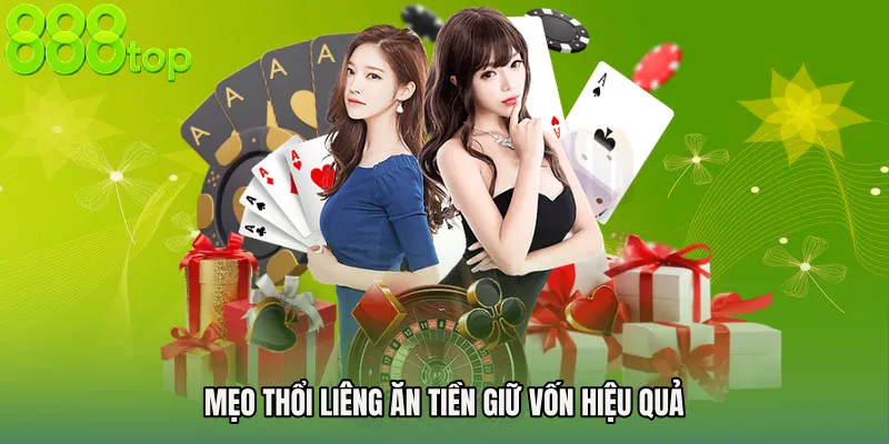 Mẹo thổi liêng ăn tiền giữ vốn hiệu quả