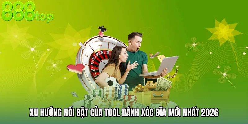 Xu hướng nổi bật của Tool đánh xóc đĩa mới nhất 2026